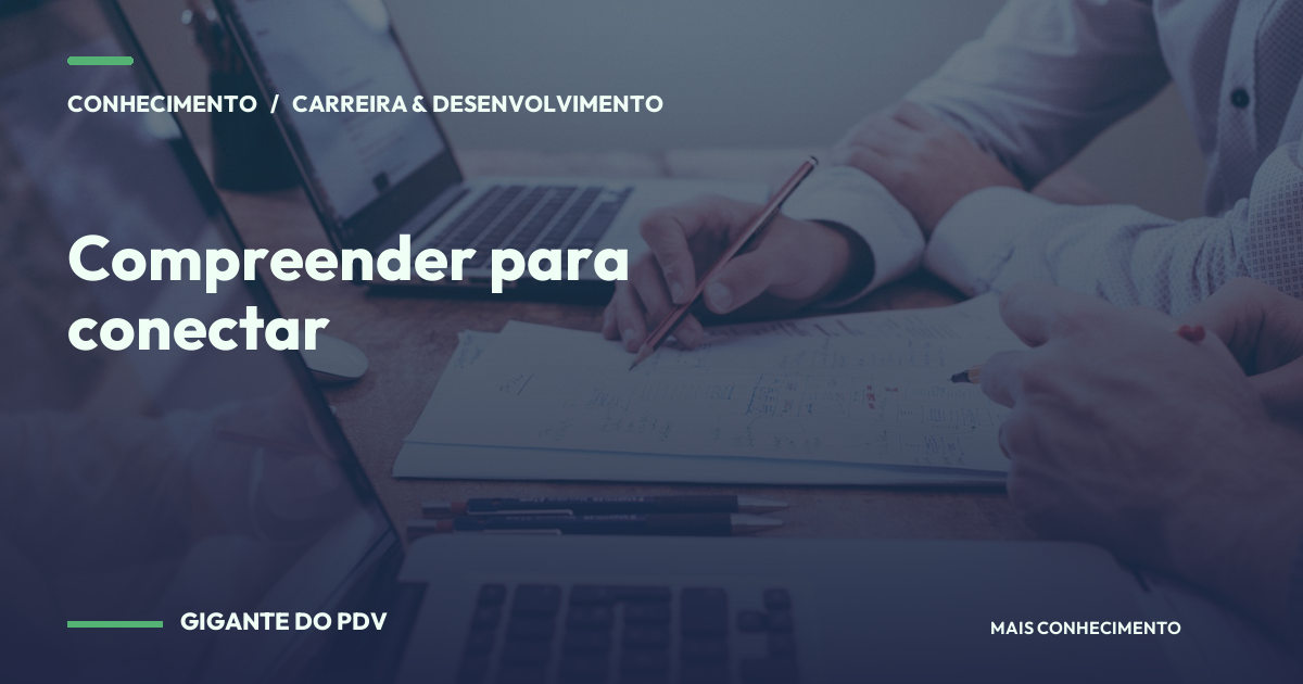 Imagem editorial contextual: Compreender para conectar