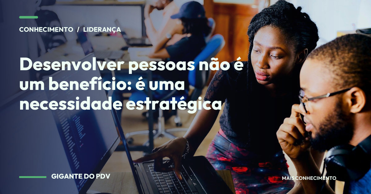 Imagem editorial contextual: Desenvolver pessoas não é um benefício: é uma necessidade estratégica