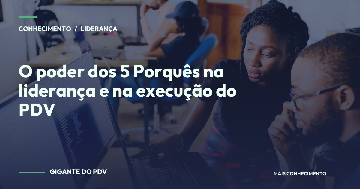Imagem editorial contextual: O poder dos 5 Porquês na liderança e na execução do PDV