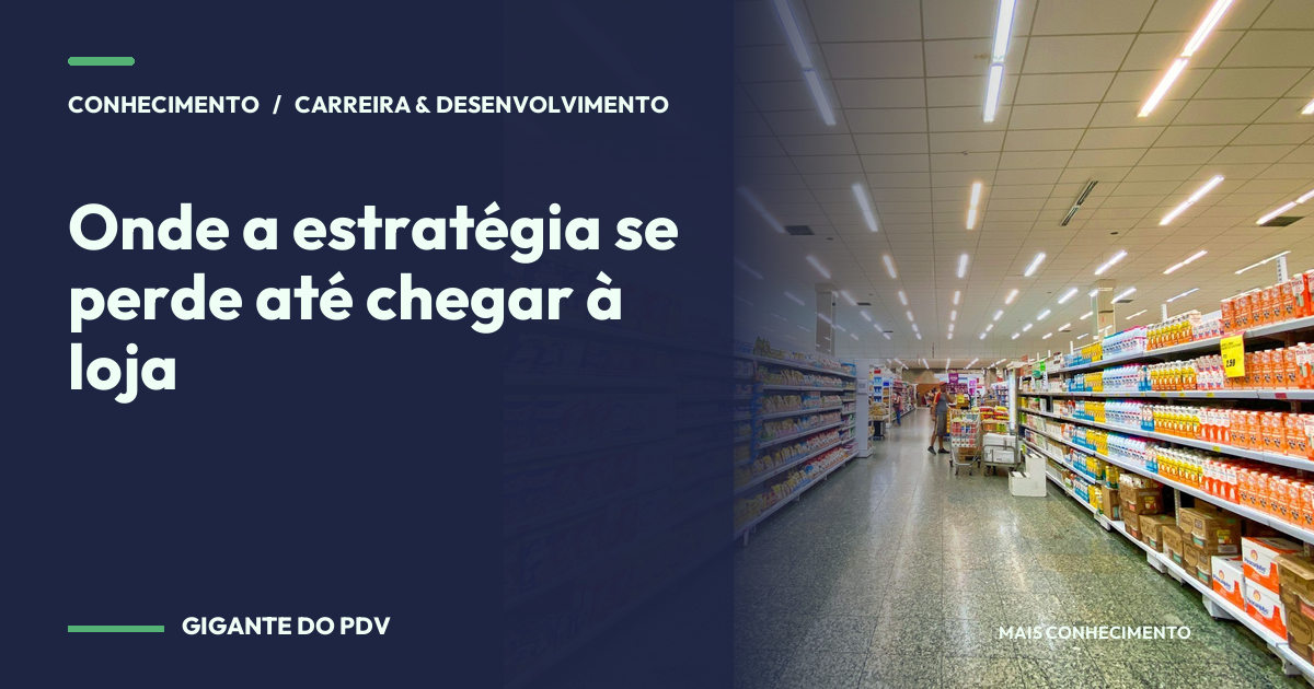 Imagem editorial contextual: Onde a estratégia se perde até chegar à loja